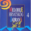 MELODIJE HRVATSKOG JADRANA 4, Split 95 (DRAZEN ZECIC, THOMPSON, MELODIJE HRVATSKOG JADRANA 4, Split 95 (DRAZEN ZECIC, THOMPSON,